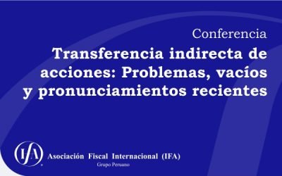 Conferencia: Transferencia indirecta de acciones: Problemas, vacíos y pronunciamientos recientes