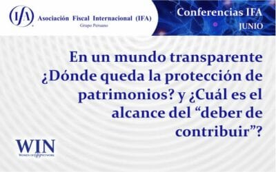 En un mundo transparente ¿Dónde queda la protección de patrimonios? y ¿Cuál es el alcance del “deber de contribuir”?