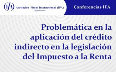 Problemática en la aplicación del crédito indirecto en la legislación del Impuesto a la Renta